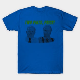 Two pint prick still game T-Shirt